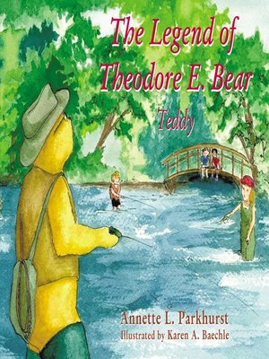 cover image of The Legend of Theodore E. Bear